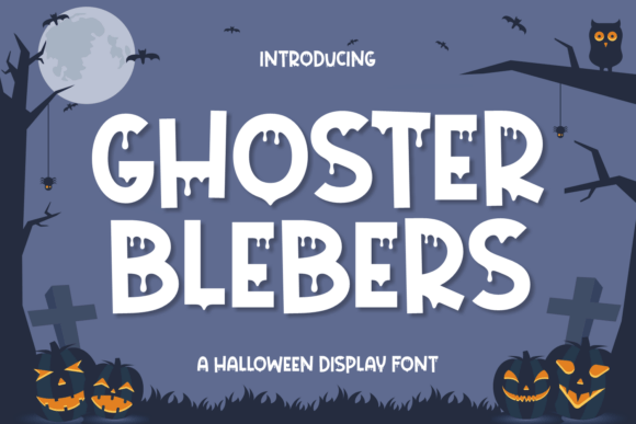 Ghoster Blebers: A Spooky, Playful Font for Halloween Designs
