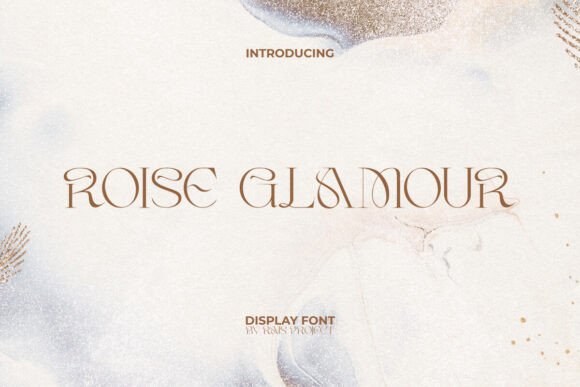 Roise Glamour: A Typeface for Timeless Elegance