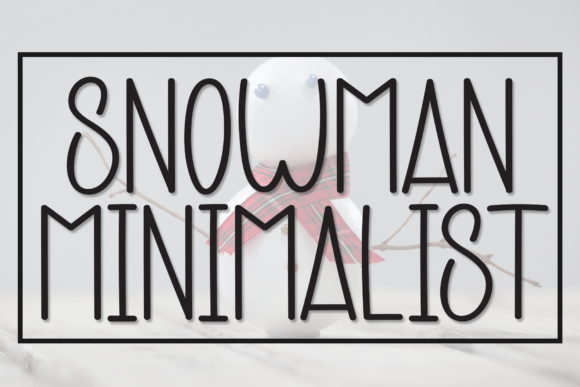 Snowman Minimalist: The Friendly Font for Modern Brands